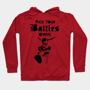 you have to pick your battles me Hoodie